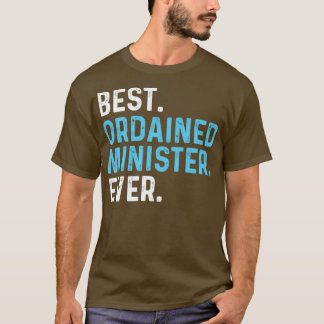Camiseta Melhor Ministro Ordenado de Sempre Oficiante de Ca