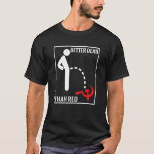 Camiseta Melhor Morto Do Que Variante Anti-Comunismo Engraç