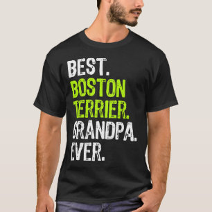 Camiseta Melhor Novô Terrier de Boston Nunca Cão