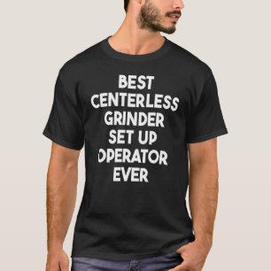 Camiseta Melhor Operador De Configuração De Engrenho Sem Ce