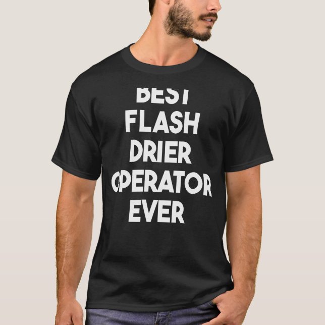 Camiseta Melhor operador de driver Flash nunca (Frente)