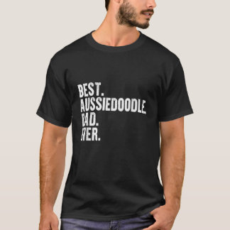 Camiseta Melhor Pai Aussiedoodle Pai De Proprietário De Cac