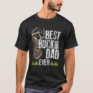 Camiseta Melhor Pai De Buckin Nunca Caçando Vencedor Pai