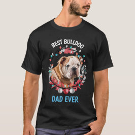 Camiseta Melhor Pai De Buldogue Nunca