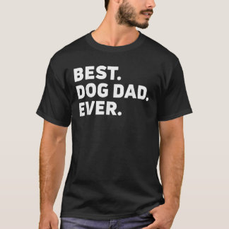 Camiseta Melhor Pai De Cães Alguma Vez Pais De Cães Que Pen