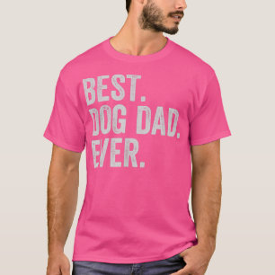 Camiseta Melhor Pai De Cão Dia de os pais Nunca