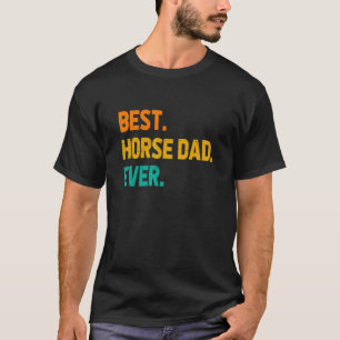 Camiseta Melhor Pai de Cavalo de Todos os Tempos Amante de 