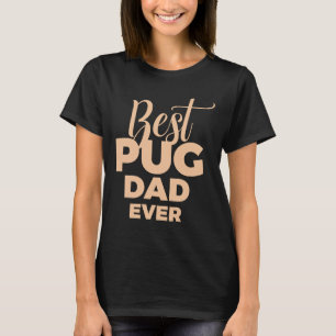 Camiseta Melhor Pai de Pug de Todos os Tempos 989