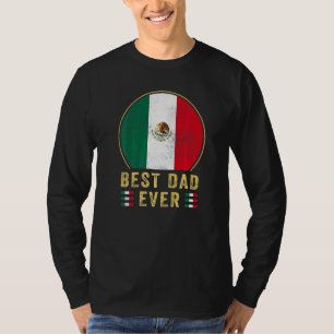 Camiseta Melhor Pai de Todos os Tempos Mexicano Pai País Mé
