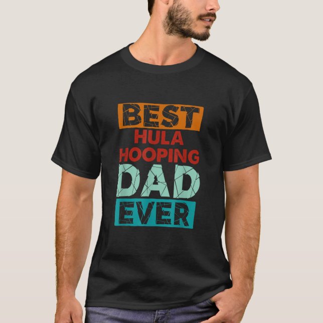 Camiseta Melhor Pai Hula Hooping Pai Engraçado Hula Hooping (Frente)