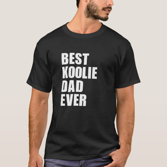Camiseta Melhor Pai Koolie Já Engraçado Australiano Koolie  (Frente)