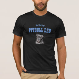 Camiseta Melhor PAI PITBULL do Mundo - Cara de Cachorro Pre