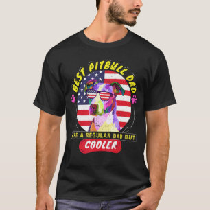 Camiseta Melhor Pai Pitbull Masculino Como Um Pai Normal Ma