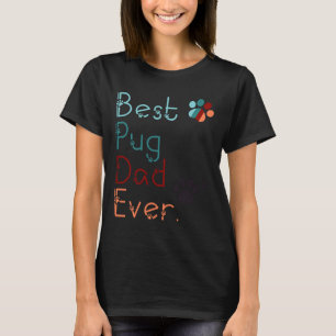 Camiseta MELHOR PAI PUG NUNCA TE Amo presente PUG PARA PUG