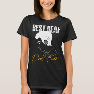 Camiseta Melhor Pai surdo para Pai surdo orgulhoso