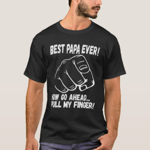 Camiseta Melhor Papá Agora Vá Em Frente Puxe Meu Melhor Fá