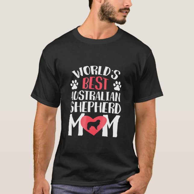 Camiseta Melhor Pastor Australiano Mãe Mãe Mãe Mãe (Frente)