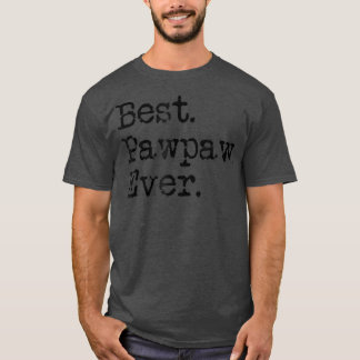 Camiseta Melhor Pawpaw Do Vovô Vovô Dotado