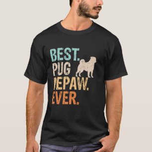 Camiseta Melhor Pepaw Pug de Todos os Tempos Amante de Cach