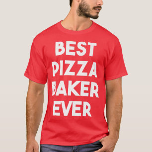 Camiseta Melhor Pizza Baker Nunca