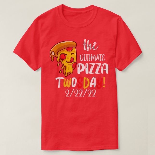 Camiseta Melhor Pizza Terça-feira 22 de fevereiro de 2022 1 (Frente do Design)
