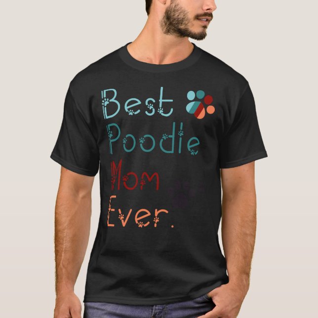 Camiseta Melhor Poodle Mãe Eu Te Amo Poodle Para Mamãe Po (Frente)