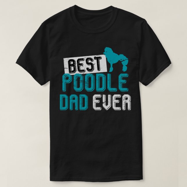 Camiseta Melhor Poodle Pai Nunca (Frente do Design)