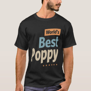 Camiseta Melhor Poppy do Mundo - Pai, vovô Engraçado