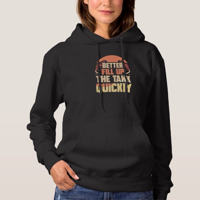 Camiseta Melhor Preencher O Tanque Rapidamente Combustível  (Frente)