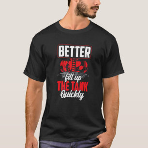 Camiseta Melhor Preencher O Tanque Rapidamente Preços Combu