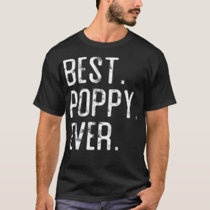 Camiseta Melhor presente de Dia de os pais Poppy Ever para 