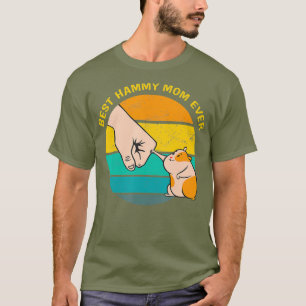 Camiseta Melhor Presente de Hammy Mãe Alguma Vez Bonita De