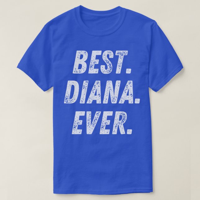 Camiseta Melhor Presente de Nome do Retro Diana Ever (Frente do Design)