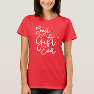 Camiseta Melhor Presente do Escrito Moderno Engraçado Nunca
