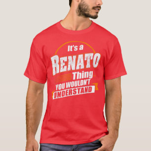 Camiseta Melhor presente para RENATO RENATO nomeado