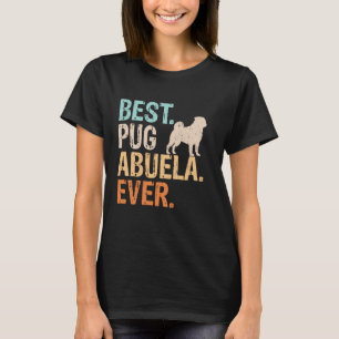 Camiseta Melhor Pug Abuela de Todos os Tempos Amante de Cac