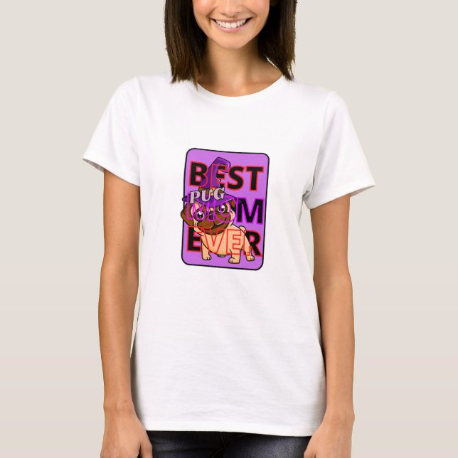 Camiseta Melhor Pug Mãe Nunca (Frente)