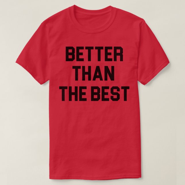 Camiseta Melhor que o melhor (Frente do Design)