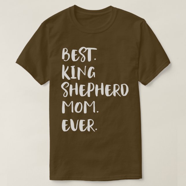 Camiseta Melhor Rei Shepherd Mãe Nunca (Frente do Design)