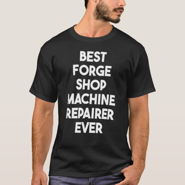 Camiseta Melhor reparador de máquina Comprada do Forge Nunc (Frente)