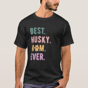 Camiseta Melhor Rouco Mãe Alguma Vez Mulher Siberiana Husky
