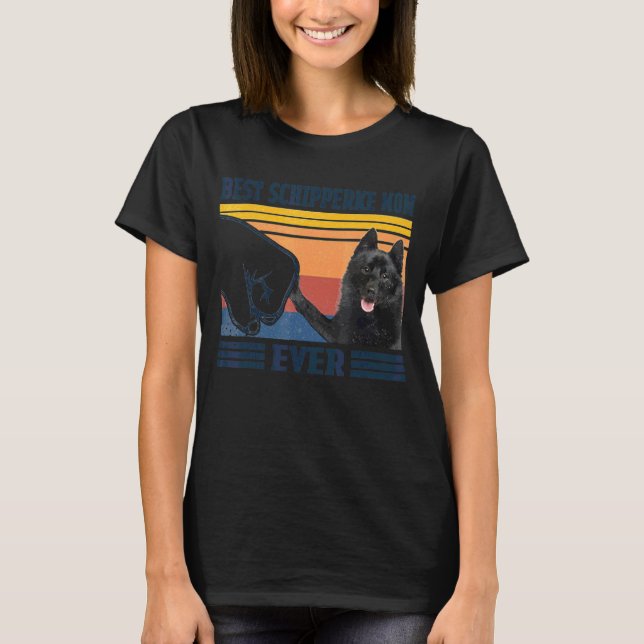Camiseta Melhor Schipperke Mãe Nunca Cachorra Mães (Frente)