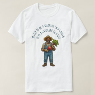 Camiseta Melhor ser um Guerreiro num Jardim