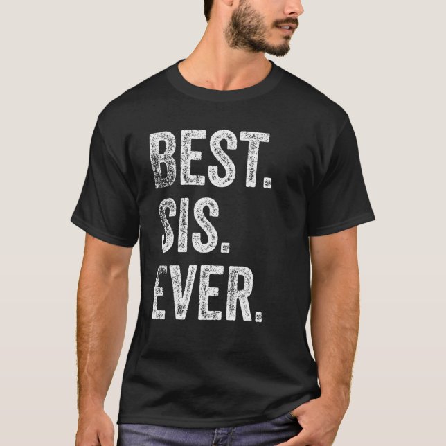 Camiseta Melhor Sis Sempre Engraçado Correspondendo Anivers (Frente)