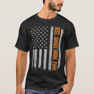 Camiseta Melhor Solteiro Mãe De Dia de os pais De Bandeira