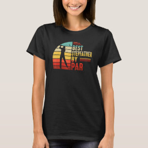 Camiseta Melhor Stepdad Por Dia de os pais De Golfe Par