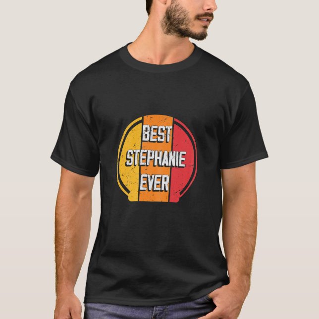 Camiseta Melhor Stephanie de sempre - Engraçado nome Stepha (Frente)
