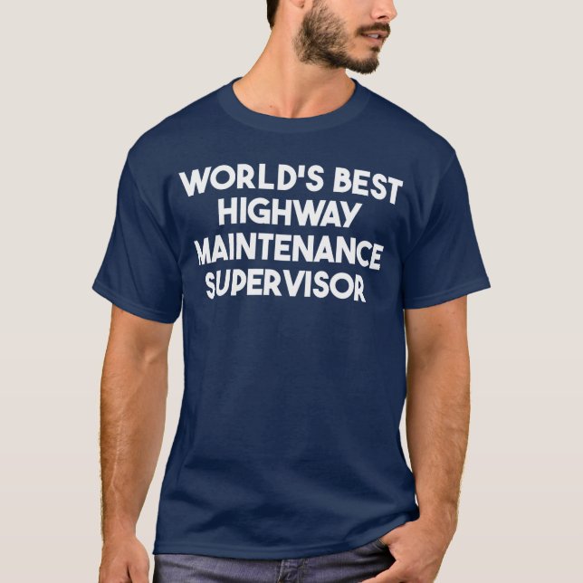 Camiseta Melhor Supervisor de Manutenção de Rodovias do Mun (Frente)