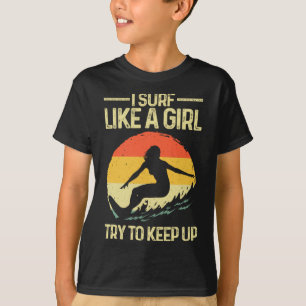 Camiseta Melhor Surf Como Uma Garota Arte de Surfista Para