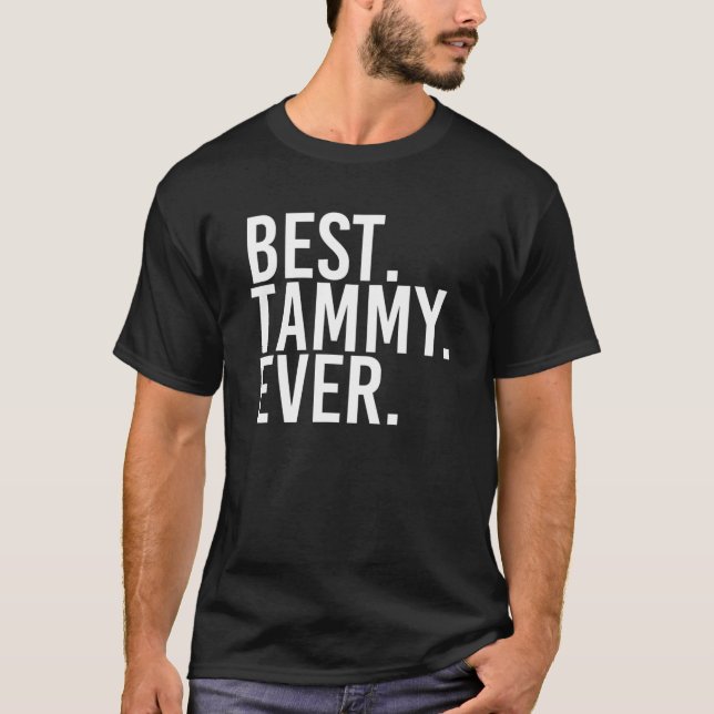 Camiseta MELHOR. TAMMY. NUNCA. Nome do Presente Engraçado P (Frente)
